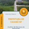 Apostila Auxiliar de Serviços da Educação Prefeitura de Caiabú SP 2025