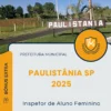 Apostila Inspetor de Aluno Feminino Prefeitura de Paulistânia SP 2025
