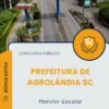 Apostila Monitor Escolar Prefeitura de Agrolândia SC 2025