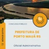 Apostila Oficial Administrativo Prefeitura de Porto Mauá RS 2025
