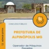 Apostila Operador de Máquinas Pesadas Prefeitura de Alpinópolis MG 2025