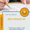 Apostila Professor Adjunto de Educação Básica I Prefeitura de São Vicente SP 2025