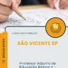Apostila Professor Adjunto de Educação Básica II Geografia Prefeitura de São Vicente SP 2025