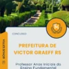 Apostila Professor Anos Iniciais do Ensino Fundamental Prefeitura de Victor Graeff RS 2025