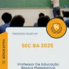 Apostila Professor De Educação Básica Matemática Processo Seletivo SEC BA 2025