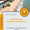 Apostila Professor II De Educação Física Prefeitura de Balneário Piçarras SC 2025