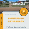 Apostila Professor de Anos Iniciais Prefeitura de Caturama BA 2025