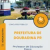 Apostila Professor de Educação Física Prefeitura de Douradina PR 2025