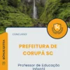 Apostila Professor de Educação Infantil Prefeitura de Corupá SC 2025