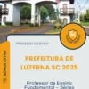Apostila Professor de Ensino Fundamental Séries Iniciais Prefeitura de Luzerna SC 2025
