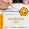 Apostila Serventes de Serviços Gerais Processo Seletivo CIM Amurel SC 2025