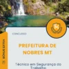 Apostila Técnico em Segurança do Trabalho Prefeitura de Nobres MT 2025