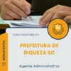 Apostila Agente Administrativo Prefeitura de Riqueza SC 2025