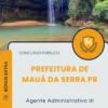 Apostila Agente Administrativo III Prefeitura de Mauá da Serra PR 2025