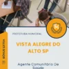 Apostila Agente Comunitário De Saúde Prefeitura de Vista Alegre do Alto SP 2025