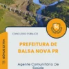 Apostila Agente Comunitário De Saúde Prefeitura de Balsa Nova PR 2025