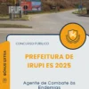 Apostila Agente de Combate às Endemias Prefeitura de Irupi ES 2025