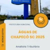 Apostila Analista Tributário Prefeitura de Águas de Chapecó SC 2025