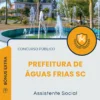 Apostila Assistente Social Prefeitura de Águas Frias SC 2025