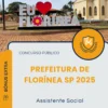 Apostila Assistente Social Prefeitura de Florínea SP 2025