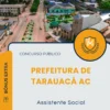Apostila Assistente Social Prefeitura de Tarauacá AC 2025