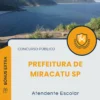 Apostila Atendente Escolar Prefeitura de Miracatu SP 2025