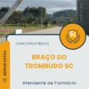 Apostila Atendente de Farmácia Prefeitura de Braço do Trombudo SC 2025