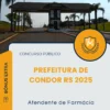 Apostila Atendente de Farmácia Prefeitura de Condor RS 2025