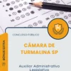 Apostila Auxiliar Administrativo Legislativo Câmara de Turmalina SP 2025