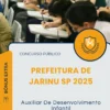 Apostila Auxiliar De Desenvolvimento Infantil Prefeitura de Jarinu SP 2025
