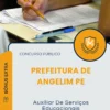 Apostila Auxiliar De Serviços Educacionais Prefeitura de Angelim PE 2025