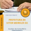 Apostila Auxiliar de Consultório Odontológico Prefeitura de Vitor Meireles SC 2025