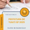 Apostila Auxiliar de Saúde Bucal Prefeitura de Tuiuti SP 2025