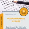 Apostila Coordenador Da Educação Infantil Ensino Fundamental I e II Prefeitura de Guaramiranga CE 2025