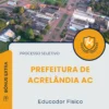 Apostila Educador Físico Prefeitura de Acrelândia AC 2025