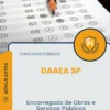 Apostila Encarregado de Obras e Serviços Públicos Concurso Público DAAEA SP 2025