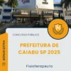 Apostila Fisioterapeuta Prefeitura de Caiabu SP 2025
