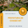 Apostila Instrutor de Libras Prefeitura de Cuiabá MT 2025
