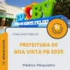 Apostila Médico Psiquiatra Prefeitura de Boa Vista PB 2025