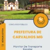 Apostila Monitor De Transporte Escolar Prefeitura de Carvalhos MG 2025