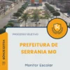 Apostila Monitor Escolar Prefeitura de Serrania MG 2025