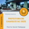 Apostila Monitor Social Pedagogo Prefeitura de Chapecó SC 2025