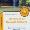 Apostila Operador De Máquinas Pesadas Prefeitura de Mauá da Serra PR 2025
