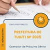 Apostila Operador de Máquina Sênior Prefeitura de Tuiuti SP 2025