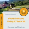 Apostila Operador de Máquinas Prefeitura de Forquetinha RS 2025