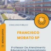 Apostila Professor De Atendimento Educacional Especializado Prefeitura de Francisco Morato SP 2025