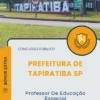 Apostila Professor De Educação Especial Prefeitura de Tapiratiba SP 2025