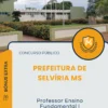 Apostila Professor Ensino Fundamental I Prefeitura de Selvíria MS 2025