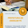 Apostila Professor I Educação Infantil E Anos Iniciais 1 Ao 5 Ano Prefeitura de Angelim PE 2025