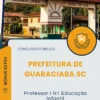 Apostila Professor I N1 Educação Infantil Prefeitura de Guaraciaba SC 2025